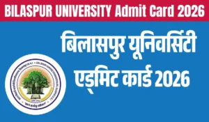 Bilaspur university admit card 2026 download link
